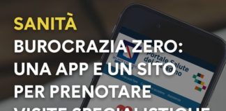 Sanità, Burocrazia Zero: da oggi una “app” e il nuovo portale web per prenotare le visite specialistiche